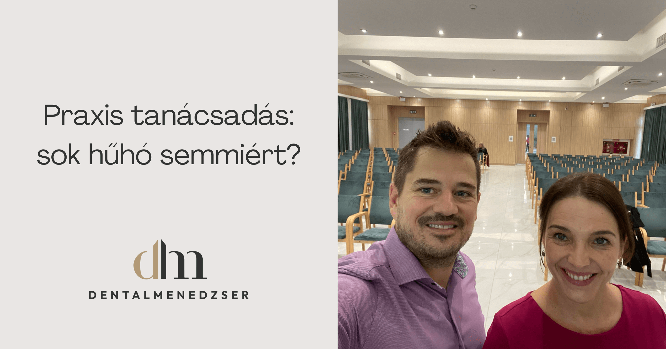 Praxis tanácsadás: sok hűhó semmiért? / Dental Menedzser